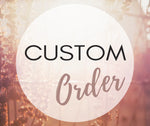 Custom Order - Lisa